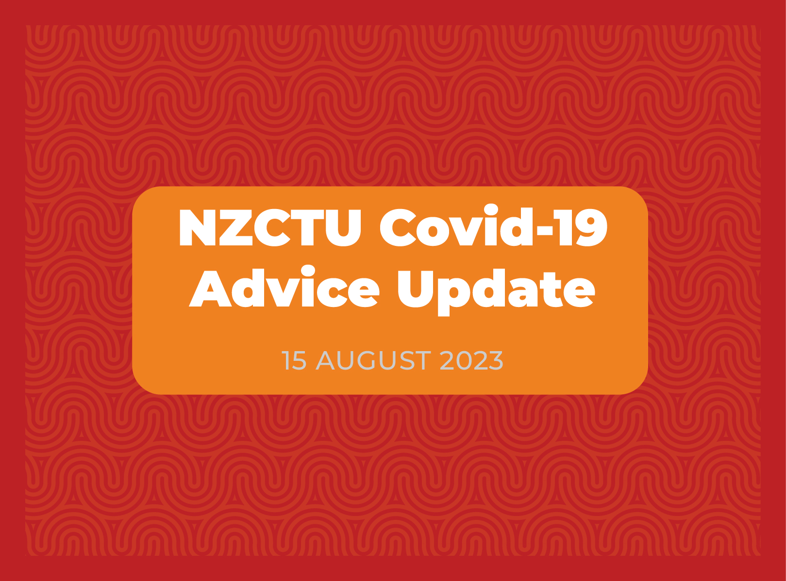 Updated COVID Guidance NZCTU