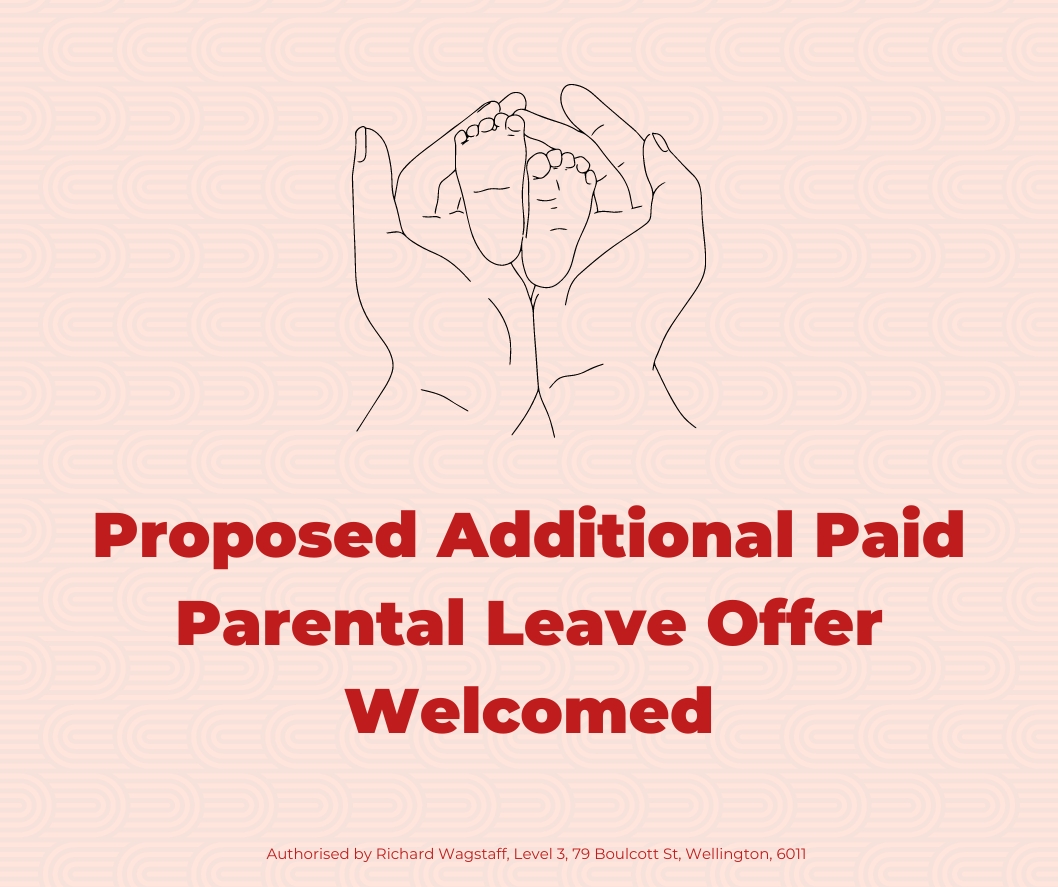 Proposed Additional Paid Parental Leave Offer NZCTU