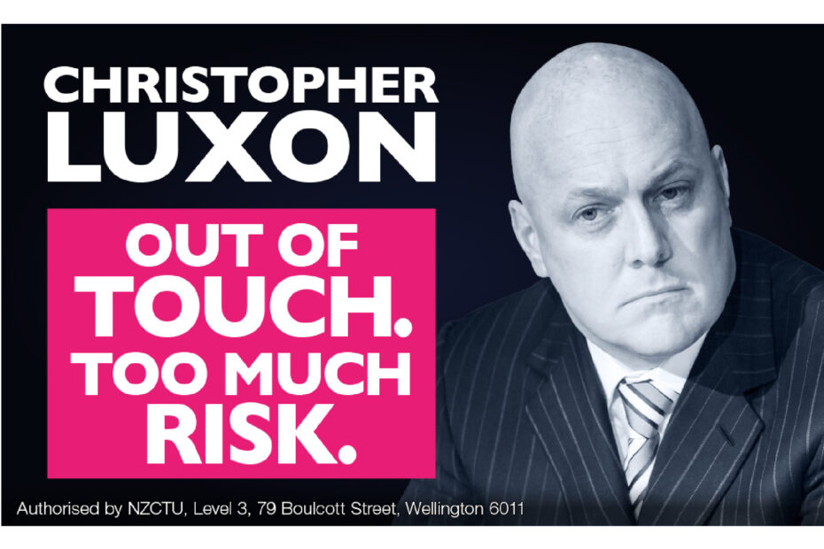 Christopher Luxon: Out of touch. Too much risk.