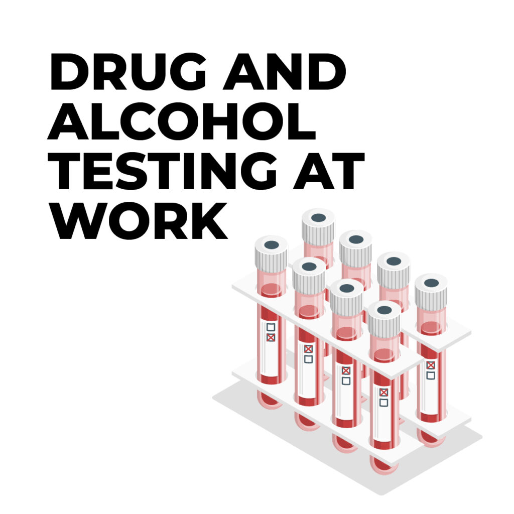 Drug and Alcohol Testing at work
