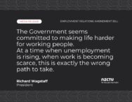 The Government seems committed to making life harder for working people. At a time when unemployment is rising, when work is becoming scarce, this is exactly the wrong path to take.