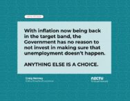 With inflation now being back in the target band, the Government has no reason to not invest in making sure that unemployment doesn’t happen. Anything else is a choice.