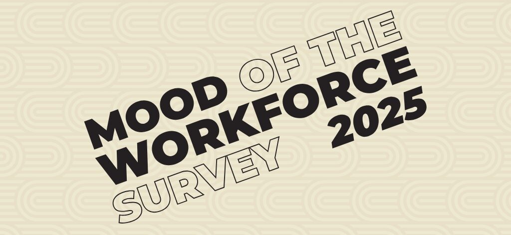 Mood of the Workforce 2025