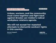 Media Release: Brooke van Velden completely undermines personal grievance system. Unions, workers, and the community must come together and fight back against Brooke van Velden’s radical workplace relations agenda. We will not accept her repeated attempts to dismantle workers’ rights in this country. Richard Wagstaff, NZCTU President