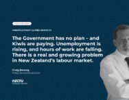 The Government has no plan – and Kiwis are paying. Unemployment is rising, and hours of work are falling. There is a real and growing problem in New Zealand’s labour market.