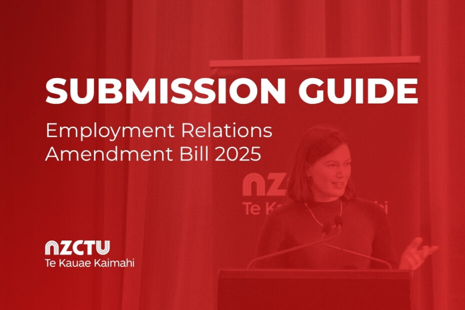 Submission Guide Employment Relations Amendment Bill