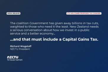The coalition Government has given away billions in tax cuts, weighted to those who need it the least. New Zealand needs a serious conversation about how we invest in a public service and a better economy... and that must include a capital gains tax.