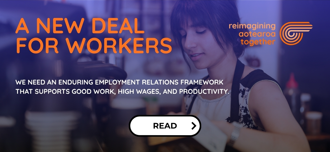 a new deal for workers A New Deal for Workers. Reimagining Aotearoa Employment Relations Policy. Read More