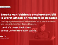 Brooke van Velden’s employment bill is worst attack on workers in decades. The Employment Relations Amendment Bill is one of the most anti-worker bills in New Zealand history... ...and it’s come back from Select Committee even worse.
