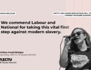 Media Release: NZCTU Welcomes Bipartisan Bill to Combat Modern Slavery. "We commend Labour and National for taking this vital first step against modern slavery." Melissa Ansell-Bridges Secretary, NZCTU Te Kauae Kaimahi