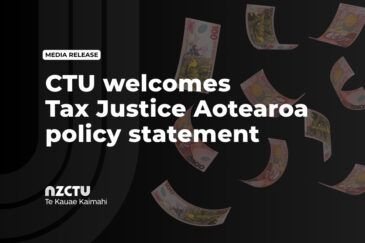 Media release graphic from NZCTU Te Kauae Kaimahi. Bold white text on a dark background reads: 'CTU welcomes Tax Justice Aotearoa policy statement.' New Zealand $100 banknotes are scattered across the right side of the image. The NZCTU Te Kauae Kaimahi logo appears in the lower left corner.