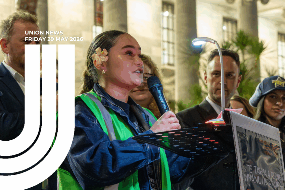Union News graphic dated Friday 29 May 2026. A young Pasifika woman with a white flower behind her ear, wearing a hi-vis vest over a denim jacket, speaks into a microphone at a podium outside Parliament at night. People stand behind her.