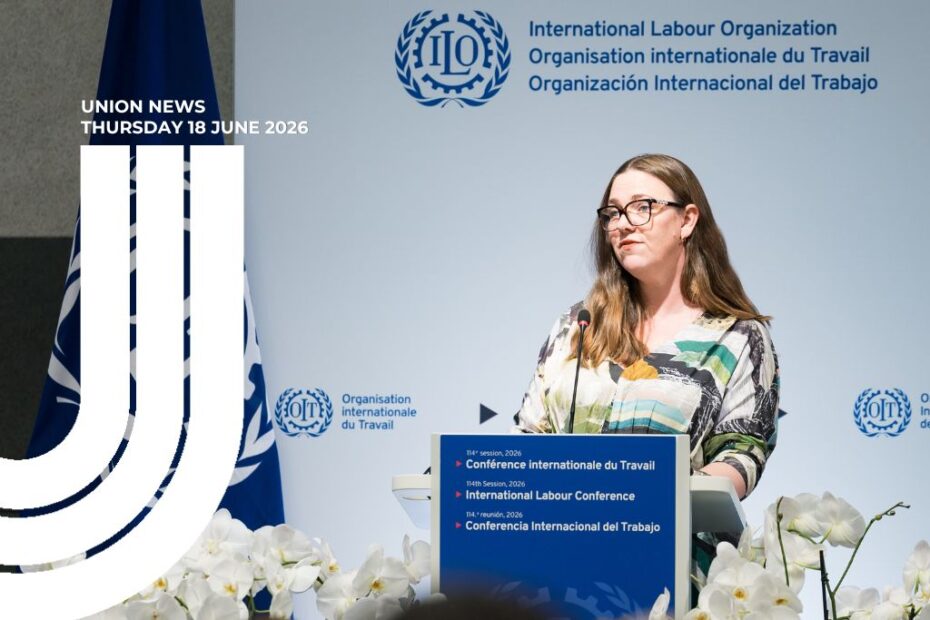 Union News Thursday 18 June 2026. Image features Melissa Ansell-Bridges, NZCTU Te Kauae Kaimahi Secretary speaking at this International Labour Organization's 114th Conference.