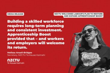 Media Release: NZCTU welcomes Labour's plan to restore and expand Apprenticeship Boost Building a skilled workforce requires long-term planning and consistent investment. Apprenticeship Boost provided that – and workers and employers will welcome its return. Melissa Ansell-Bridges Secretary, NZCTU Te Kauae Kaimahi