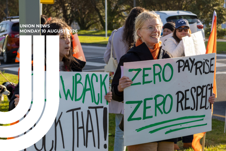 Smiling union members on a picket line holding handmade placards, one reading "ZERO PAY RISE, ZERO RESPECT". Overlaid text: "Union News — Monday 10 August 2026".