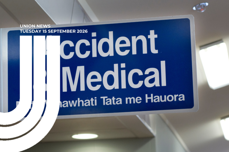 Graphic for Union News: Tuesday 15 September 2026. Colour photo of a blue hanging sign reading "Accident & Medical", with a te reo Māori translation beneath, under a ceiling with fluorescent lights. White curved lines from the NZCTU logo overlay the left side of the image.