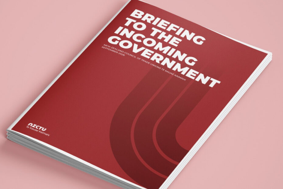Cover of the NZCTU Briefing to the incoming government